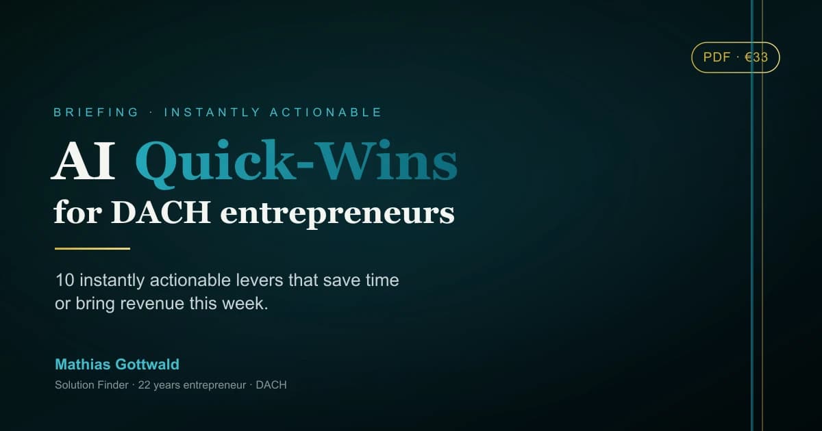 AI Quick-Wins for DACH Entrepreneurs: 10 Levers That Save Time Immediately
